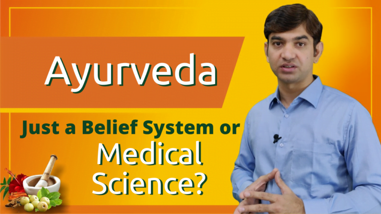 Ayurveda: A Belief System or Science?