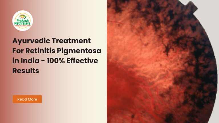 Ayurvedic Therapies for Retinitis Pigmentosa in India – 100% Effective Results