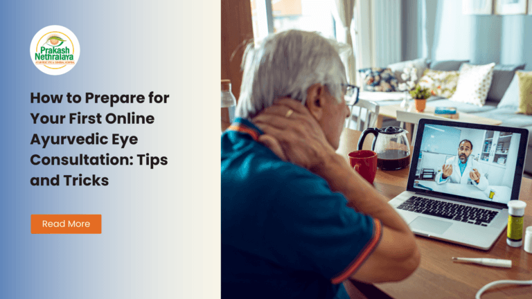 How to Prepare for Your First Online Ayurvedic Eye Consultation: Tips and Tricks