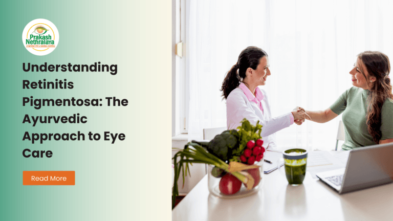 Understanding Retinitis Pigmentosa: The Ayurvedic Approach to Eye Care