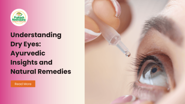 Understanding Dry Eyes: Ayurvedic Insights and Natural Remedies