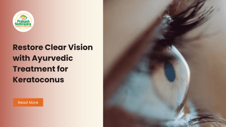 Restore Clear Vision with Ayurvedic Treatment for Keratoconus
